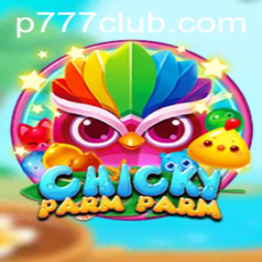 Discovering ChickyParmParm: An Engaging Game Revolutionized by the P777 Experience