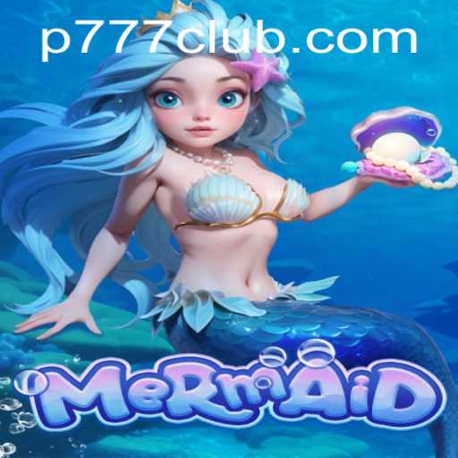 Discover the Enchanting World of Mermaid: Dive Into the Adventure with P777